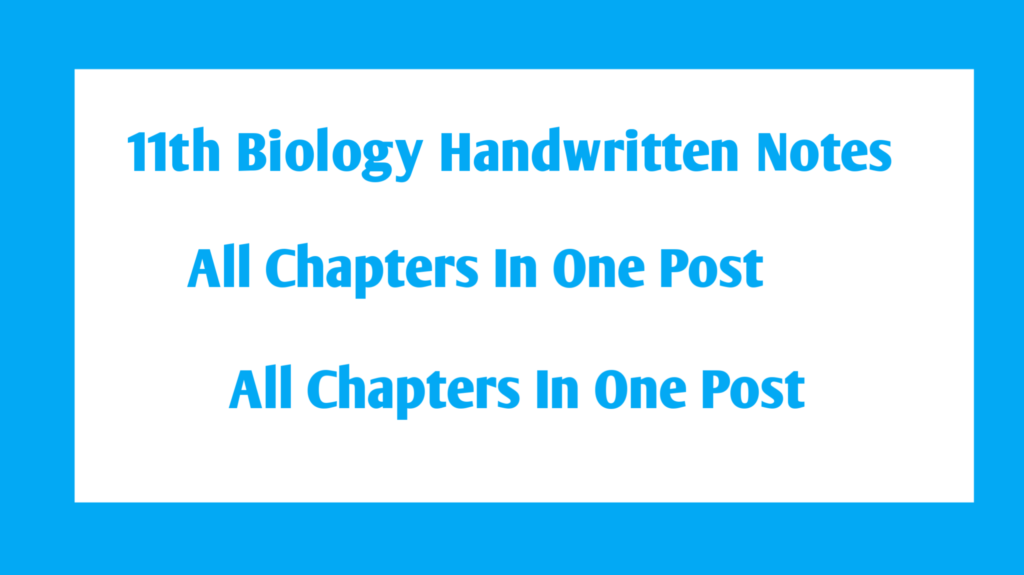 11th Biology Handwritten Notes