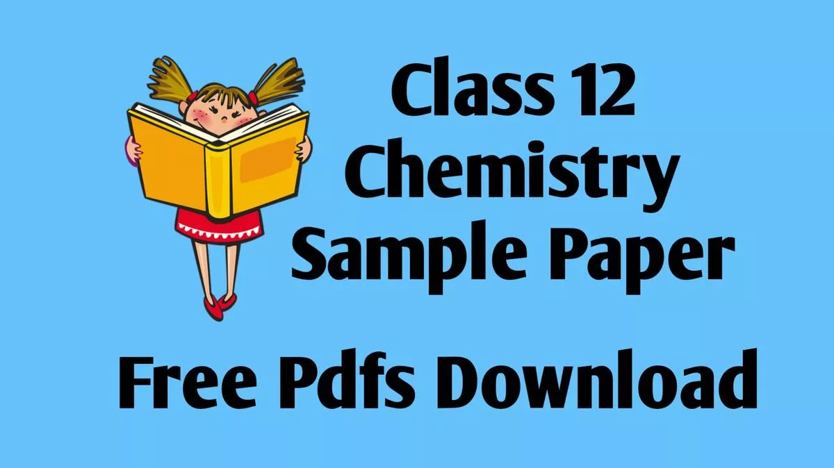 Class 12 Chemistry Sample Paper